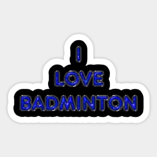 I Love Badminton - Blue Sticker